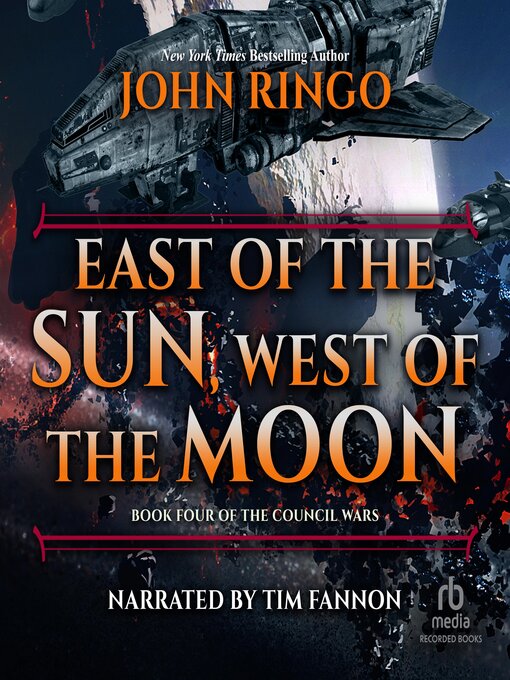Title details for East of the Sun, West of the Moon by John Ringo - Available